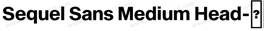 Sequel Sans Medium Head字体转换